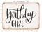 DECORATIVE METAL SIGN - Birthday Girl1 - Vintage Rusty Look